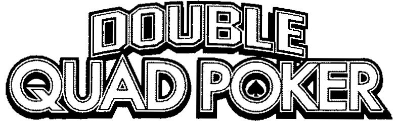  DOUBLE QUAD POKER