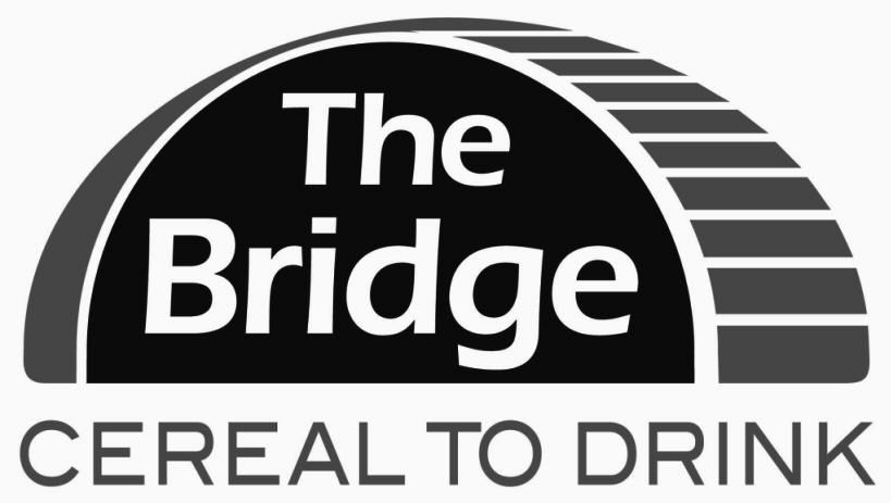 Trademark Logo THE BRIDGE CEREAL TO DRINK