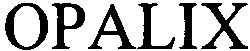 Trademark Logo OPALIX