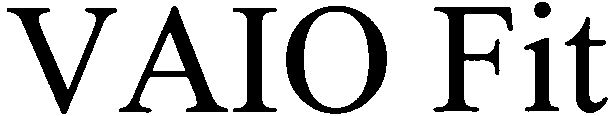 Trademark Logo VAIO FIT