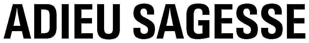 Trademark Logo ADIEU SAGESSE