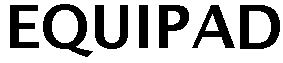 Trademark Logo EQUIPAD