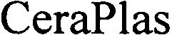 Trademark Logo CERAPLAS