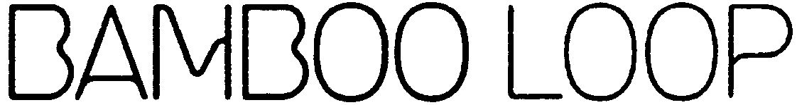Trademark Logo BAMBOO LOOP