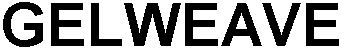 Trademark Logo GELWEAVE