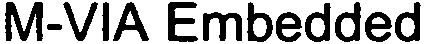 Trademark Logo M-VIA EMBEDDED