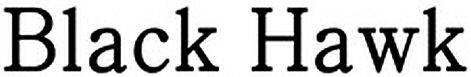 Trademark Logo BLACK HAWK