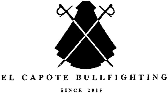 EL CAPOTE BULLFIGHTING SINCE 1915 - Logicamente El Capote, S.l. Trademark  Registration