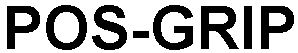 Trademark Logo POS-GRIP