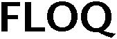 Trademark Logo FLOQ