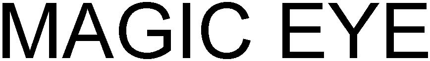 Trademark Logo MAGIC EYE