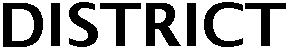 Trademark Logo DISTRICT