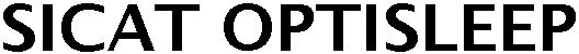 Trademark Logo SICAT OPTISLEEP