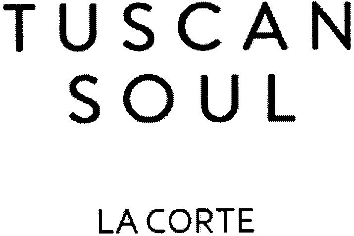Trademark Logo TUSCAN SOUL LA CORTE