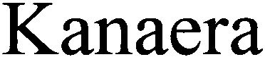 Trademark Logo KANAERA