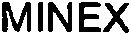 Trademark Logo MINEX