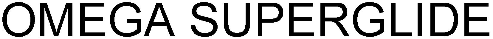 Trademark Logo OMEGA SUPERGLIDE