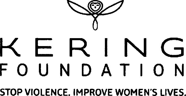  KERING FOUNDATION STOP VIOLENCE. IMPROVE WOMEN'S LIVES.