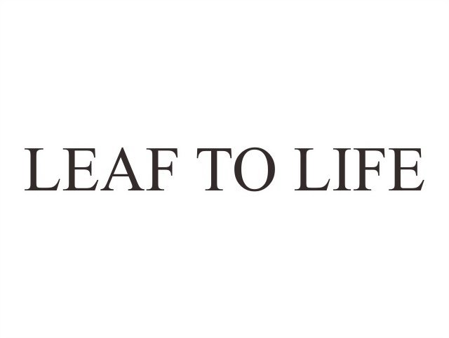 LEAF TO LIFE