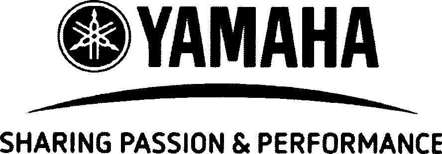  YAMAHA SHARING PASSION &amp; PERFORMANCE