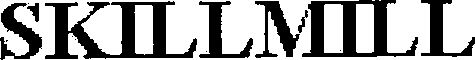 Trademark Logo SKILLMILL
