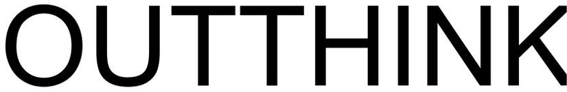 Trademark Logo OUTTHINK