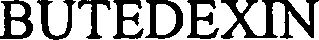 Trademark Logo BUTEDEXIN