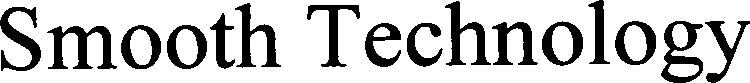 Trademark Logo SMOOTH TECHNOLOGY