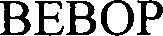 Trademark Logo BEBOP