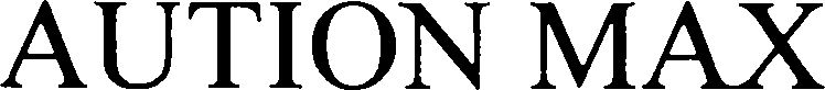 Trademark Logo AUTION MAX
