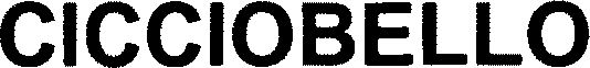 Trademark Logo CICCIOBELLO