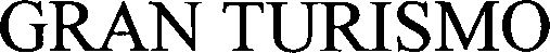 Trademark Logo GRAN TURISMO