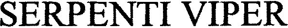 Trademark Logo SERPENTI VIPER