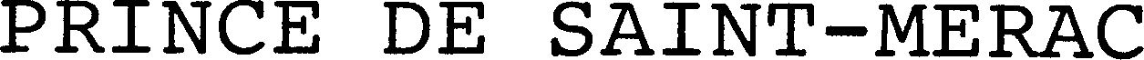 Trademark Logo PRINCE DE SAINT-MERAC