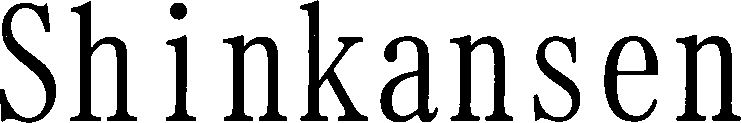 Trademark Logo SHINKANSEN