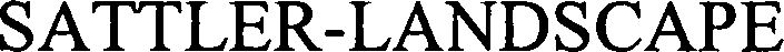Trademark Logo SATTLER-LANDSCAPE
