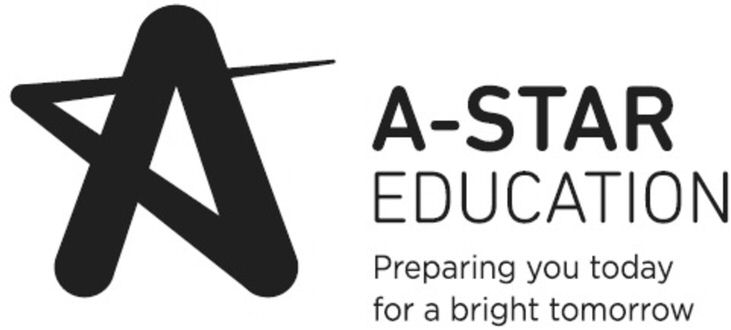  A-STAR EDUCATION PREPARING YOU TODAY FOR A BRIGHT TOMORROW