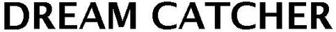 Trademark Logo DREAM CATCHER