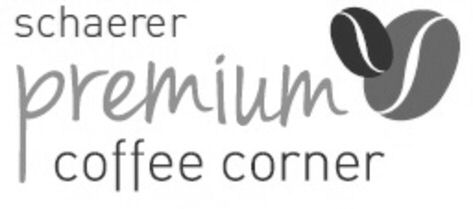 Trademark Logo SCHAERER PREMIUM COFFEE CORNER