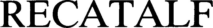 Trademark Logo RECATALF