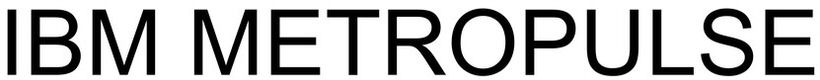 Trademark Logo IBM METROPULSE