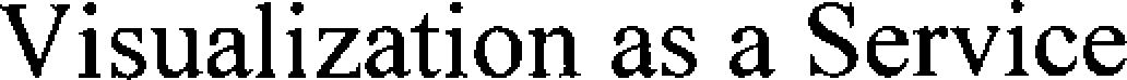  VISUALIZATION AS A SERVICE