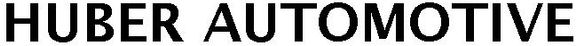Trademark Logo HUBER AUTOMOTIVE