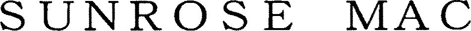 Trademark Logo SUNROSE MAC