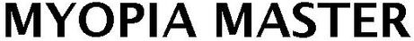 Trademark Logo MYOPIA MASTER