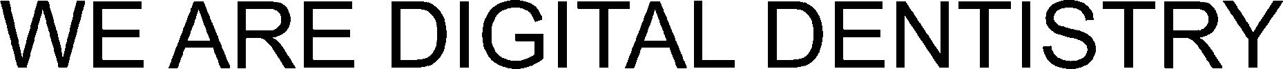 Trademark Logo WE ARE DIGITAL DENTISTRY