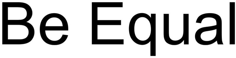 Trademark Logo BE EQUAL