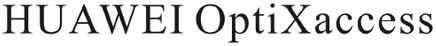 Trademark Logo HUAWEI OPTIXACCESS