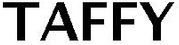 Trademark Logo TAFFY