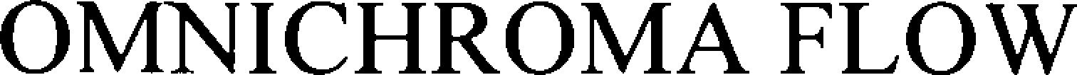 Trademark Logo OMNICHROMA FLOW